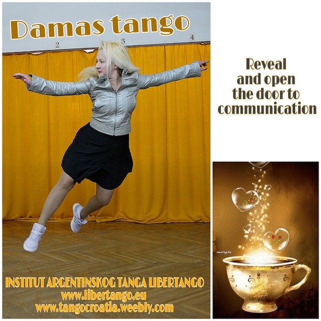 Damas tango live and online, Tango za dame Vježbanje i ples tango argentino program osmišljen od strane Jelene Somogyi. Uz koji ćete poboljšati osnovnu snagu i rastezljivost, te svoju fizičku i mentalnu motoriku uz pokrete, glazbu, kulturu i umjetnost argentinskog tanga. Predstavlja tehniku tango argentina za followere i plesni izražaj pokreta argentinskog tanga kao plesa. Exercising and dancing based on Tango Argentino designed by Jelena Somogyi. With which you will improve basic strength and stretchiness, and your physical and mental motor skills with movements, music, culture and art of Argentine tango. It represents the unisex technique and dance expression of the Argentine tango movement as dance.